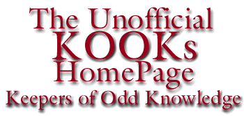 The Unofficial KOOKs Home Page / Keepers of Odd Knowledge